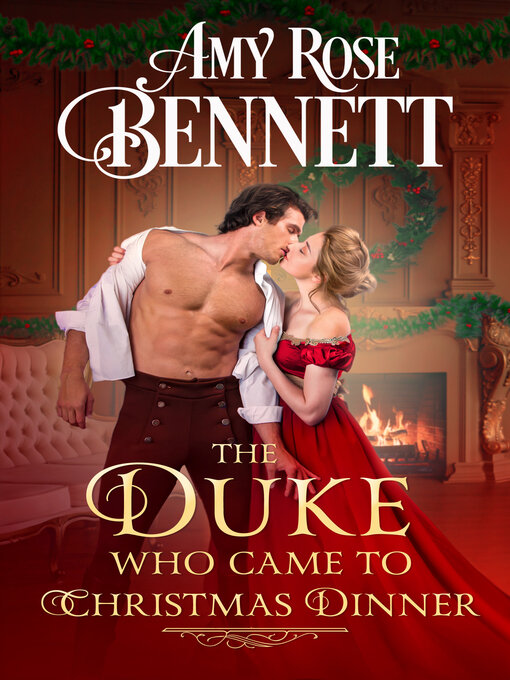 Title details for The Duke Who Came to Christmas Dinner by Amy Rose Bennett - Available